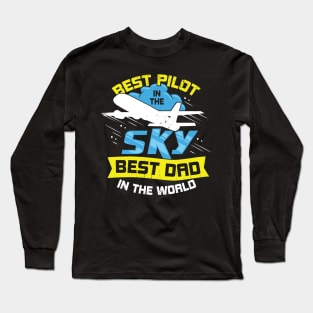 Best Pilot In The Sky Best Dad In The World Long Sleeve T-Shirt